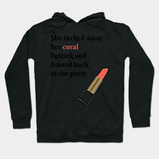 She Tucked Away Her Coral Lipstick and Floated Back to the Party Hoodie